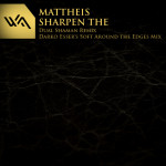 Mattheis – Sharpen The
