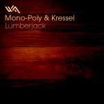 Mono-Poly & Kressel – Lumberjack