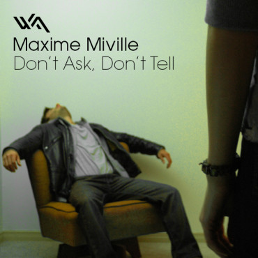 Maxime Miville - Don't Ask, Don't Tell