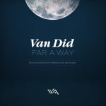 Van Did – Far A Way