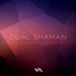 Dual Shaman – Epiphania