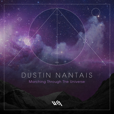 Dustin Nantais - Marching Through The Universe
