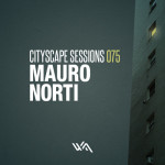 Cityscape Sessions 075: Mauro Norti