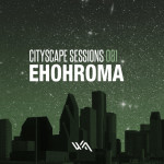 Cityscape Sessions 081: Ehohroma