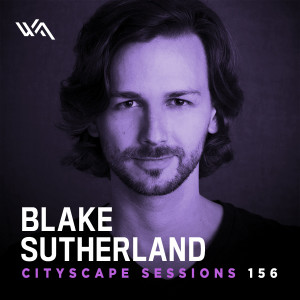 Cityscape Sessions 156: Blake Sutherland