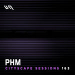 Cityscape Sessions 163: PHM